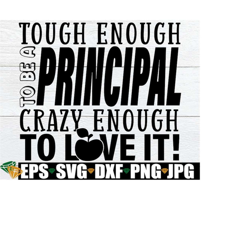 MR-208202316454-tough-enough-to-be-a-principal-crazy-enough-to-love-it-image-1.jpg