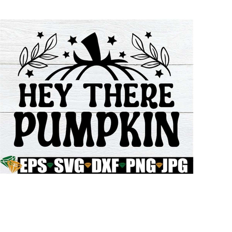 MR-208202318312-hey-there-pumpkin-cute-fall-decor-svg-fall-svg-halloween-image-1.jpg