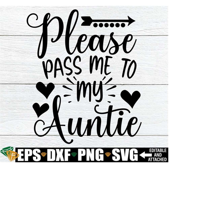 MR-208202318442-please-pass-me-to-my-auntie-new-aunt-gift-gift-for-new-aunt-image-1.jpg