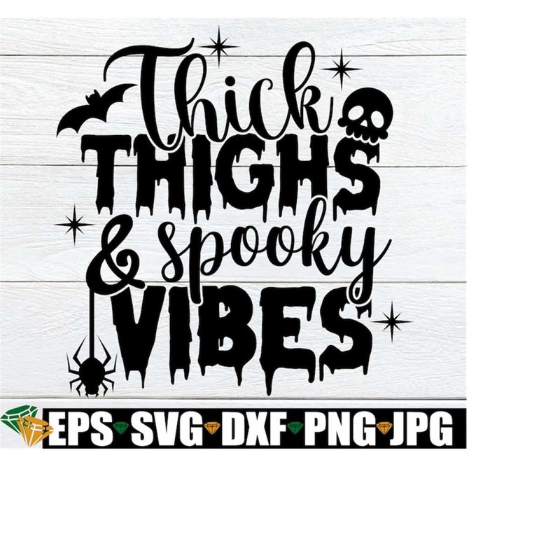 MR-2082023182440-thick-thighs-and-spooky-vibes-halloween-svg-halloween-decor-image-1.jpg