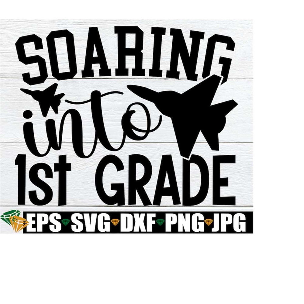 MR-2082023184818-soaring-into-1st-grade-boys-first-day-of-1st-grade-svg-boys-image-1.jpg