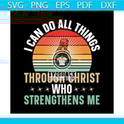 i can do all things through christ who strengthens me svg, christmas svg