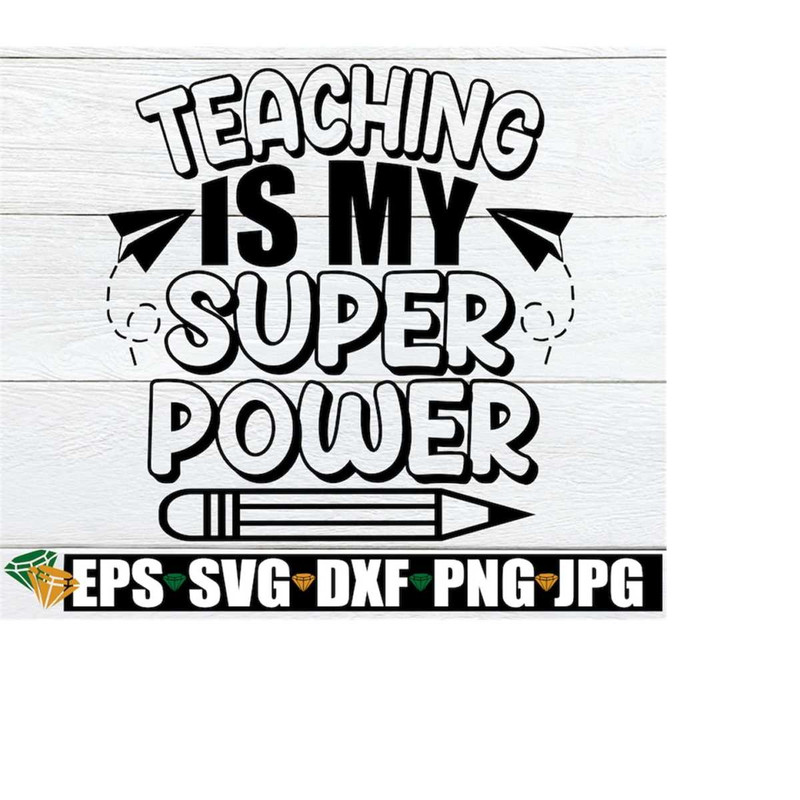 MR-2082023213150-teaching-is-my-superpower-i-love-teaching-cute-teacher-svg-image-1.jpg