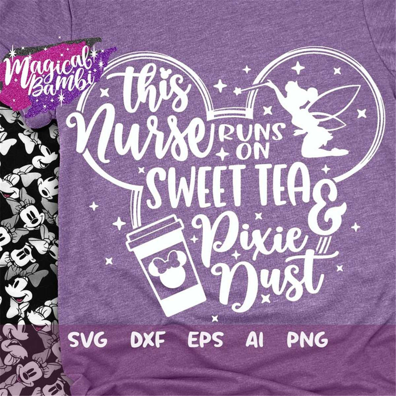 MR-208202322820-this-nurse-runs-on-sweet-tea-and-pixie-dust-svg-mouse-ears-image-1.jpg