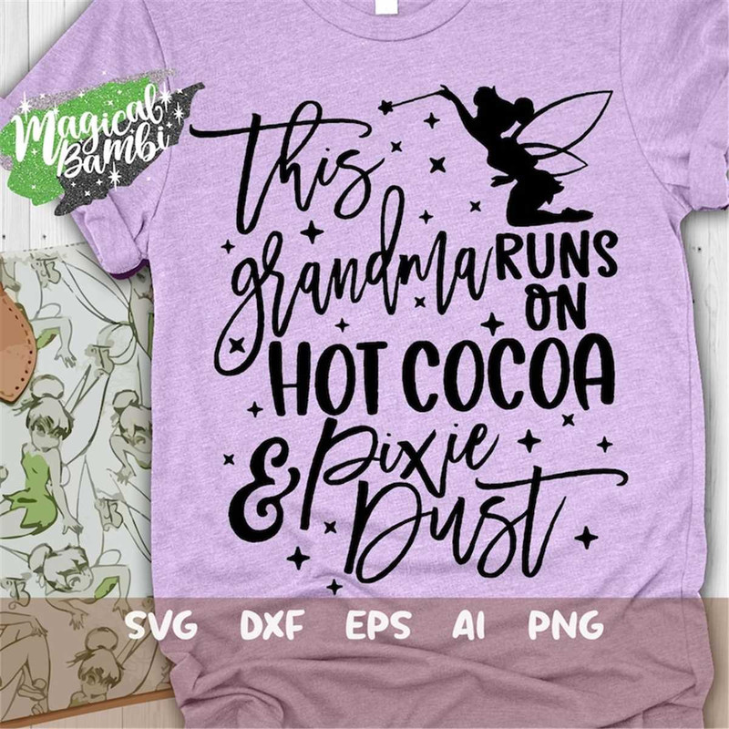 MR-2082023222150-this-grandma-runs-on-hot-cocoa-and-pixie-dust-svg-mouse-ears-image-1.jpg