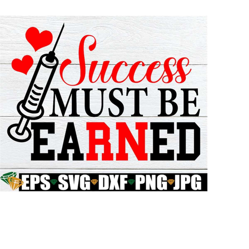 MR-218202305052-success-must-be-earned-rn-degree-svg-nursing-school-image-1.jpg