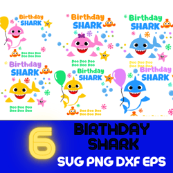 Birthday Baby Shark SVG Bundle, 6 Designs SVG PNG EPS DXF PDF.Shark Birthday decoration.Digital Download.