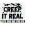 MR-218202323823-creep-it-real-halloween-quote-toddler-halloween-svg-image-1.jpg