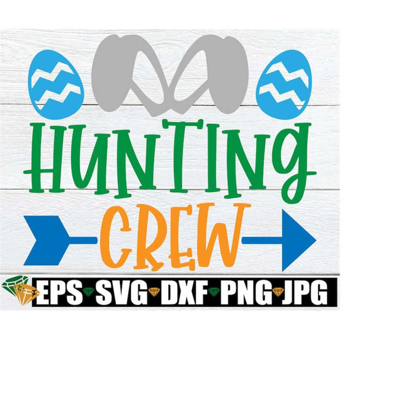 MR-21820234176-hunting-crew-boys-easter-svg-boys-easter-egg-hunt-easter-image-1.jpg