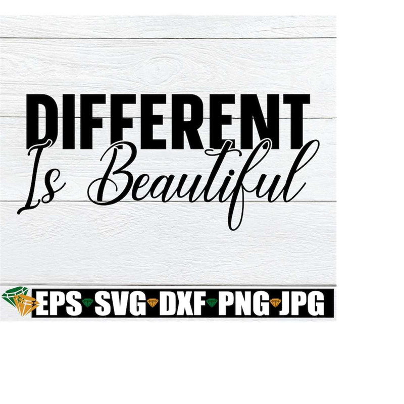 MR-218202342840-different-is-beautiful-positivity-quote-special-needs-mom-image-1.jpg
