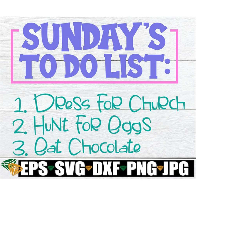MR-21820235459-sundays-to-do-list-dress-for-church-hunt-for-eggs-eat-image-1.jpg