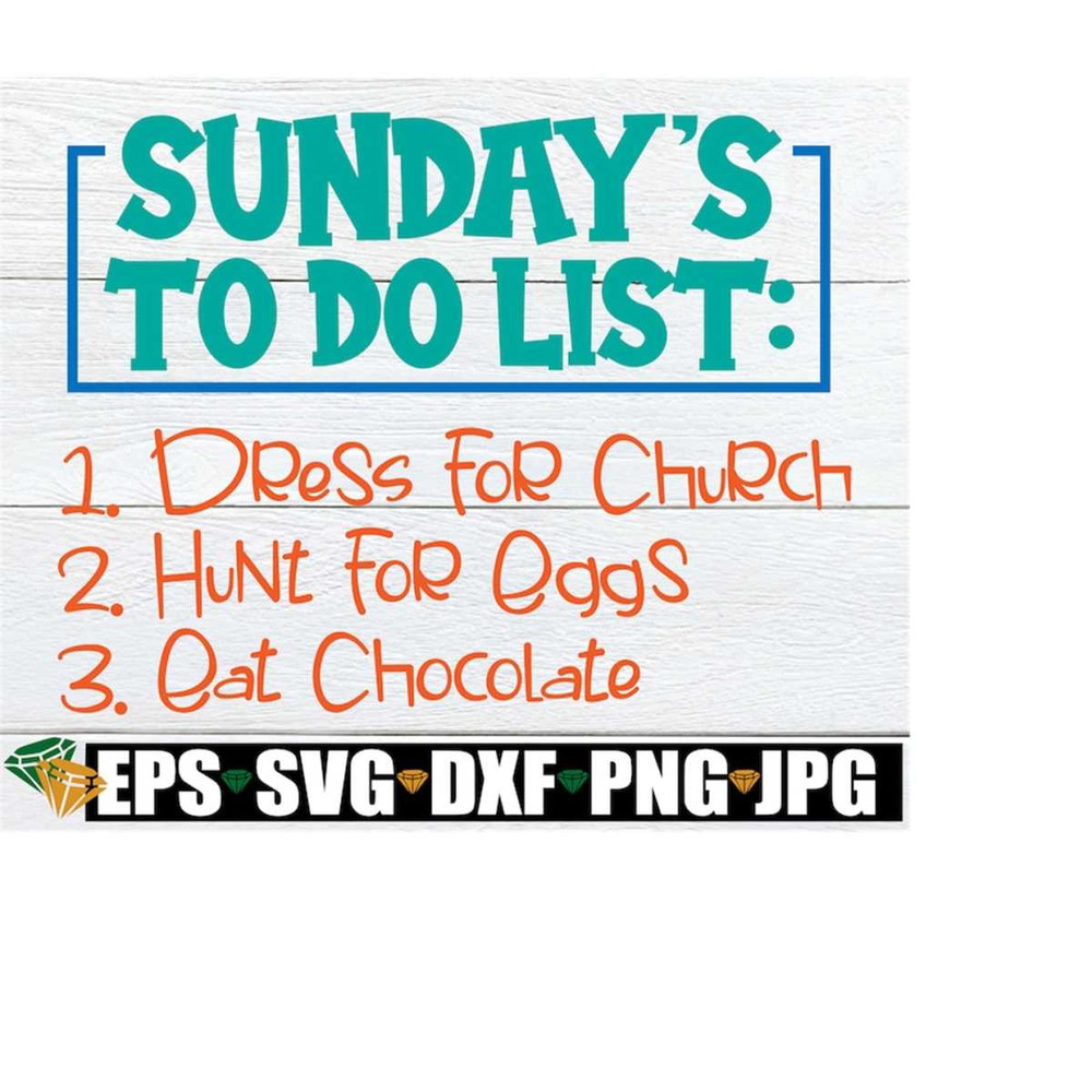 MR-218202351138-sundays-to-do-list-dress-for-church-hunt-for-eggs-eat-image-1.jpg