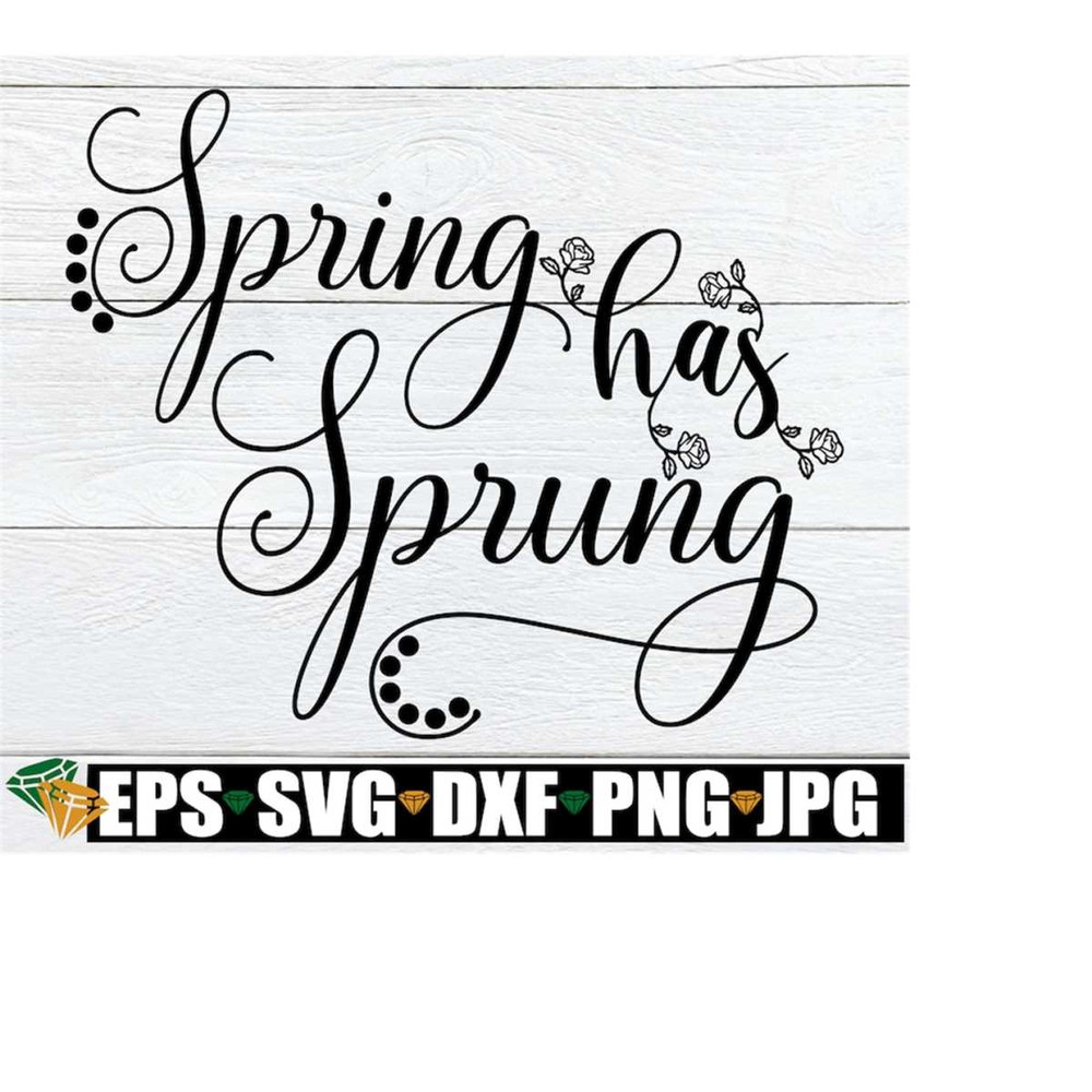 MR-218202355525-spring-has-sprung-spring-svg-spring-decor-svg-cute-spring-image-1.jpg