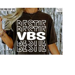 Vbs Bestie | Vacation Bible School Svg | Vbs Shirt Pngs | Church Camp Tshirt Designs | Svg Files For Cricut | Summer Cam