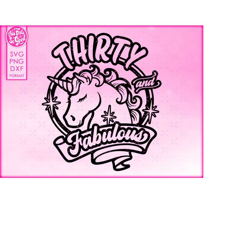 MR-21820237215-30th-birthday-svg-unicorn-30-and-fabulous-svg-thirty-and-image-1.jpg