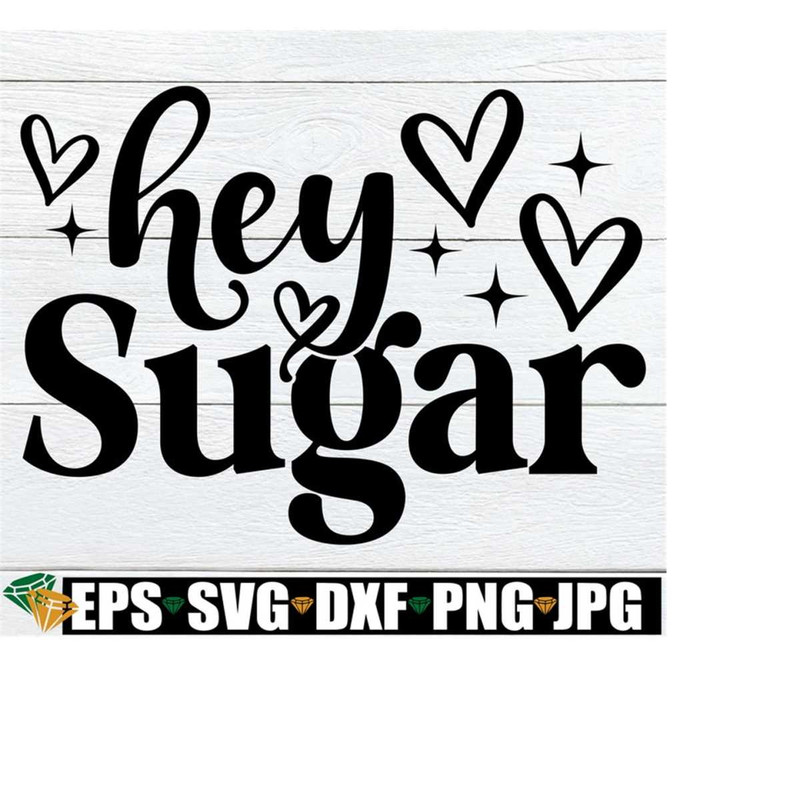 MR-218202371024-hey-sugar-valentines-day-shirt-svg-valentines-day-image-1.jpg