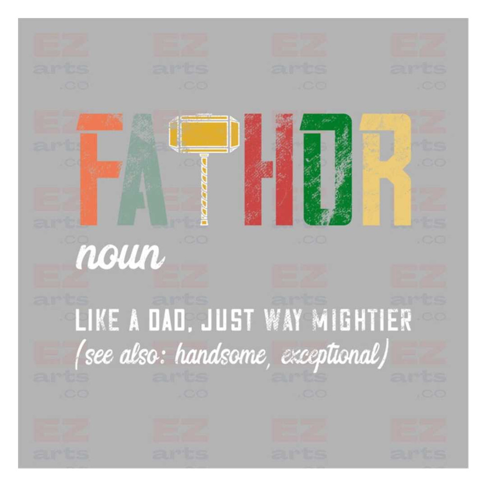 MR-2182023808-father-png-noun-like-a-dad-just-way-mightier-fathor-image-1.jpg