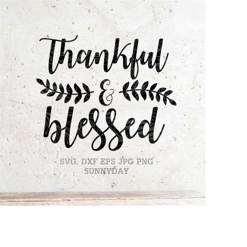 MR-21820238450-thankful-and-blessed-svg-file-thanksgiving-dxf-silhouette-image-1.jpg