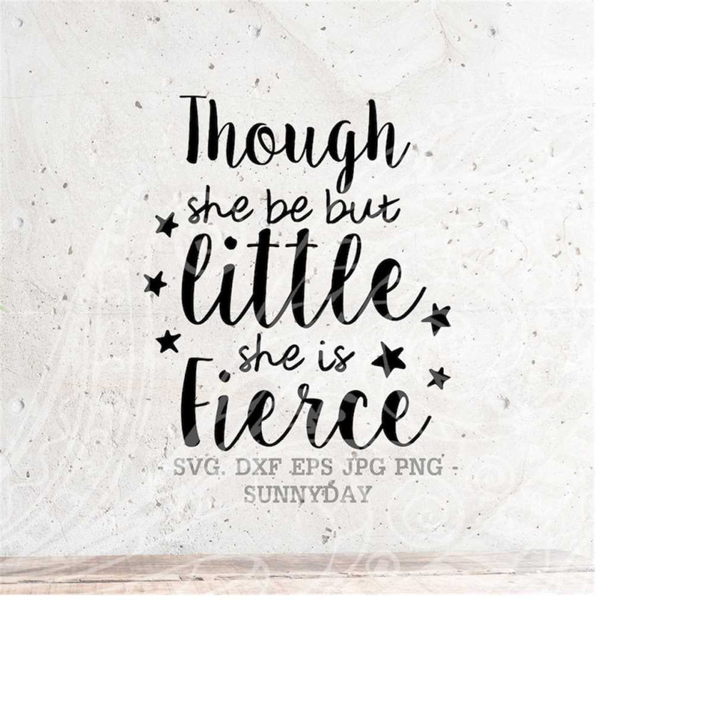 MR-21820238556-though-she-be-but-little-she-is-fierce-svg-file-dxf-silhouette-image-1.jpg