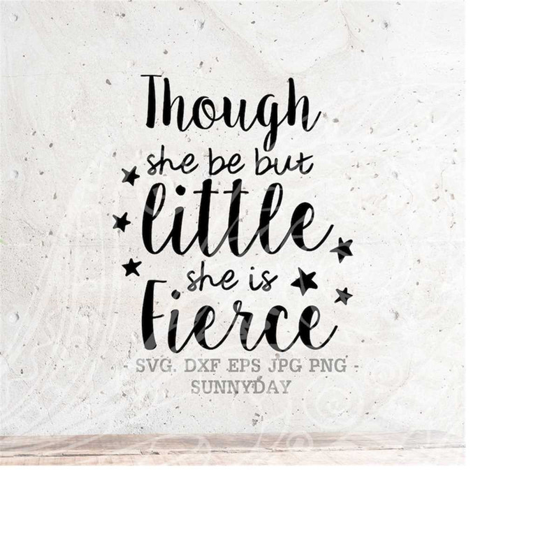 MR-21820238556-though-she-be-but-little-she-is-fierce-svg-file-dxf-silhouette-image-1.jpg