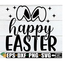 happy easter, kids easter svg, happy easter svg, easter shirt svg, teacher easter gift svg, easter decor svg, girls east