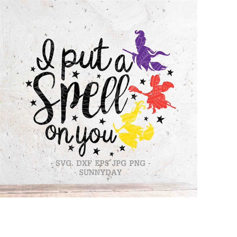 MR-2182023882-i-put-a-spell-on-you-svg-sanderson-sisters-svghocus-pocus-image-1.jpg