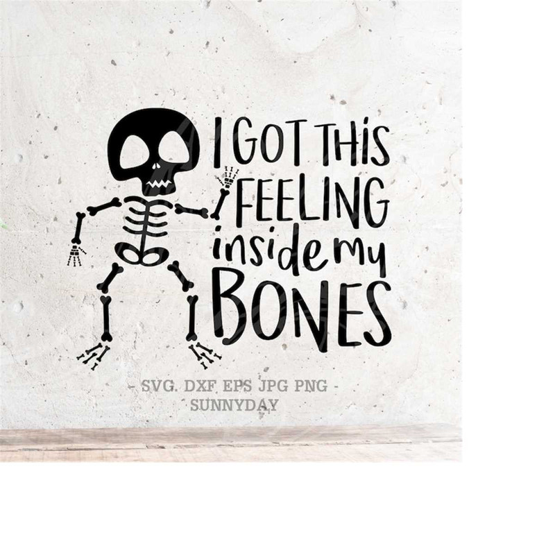 MR-218202381138-i-got-this-feeling-inside-my-bones-svg-file-dxf-silhouette-image-1.jpg