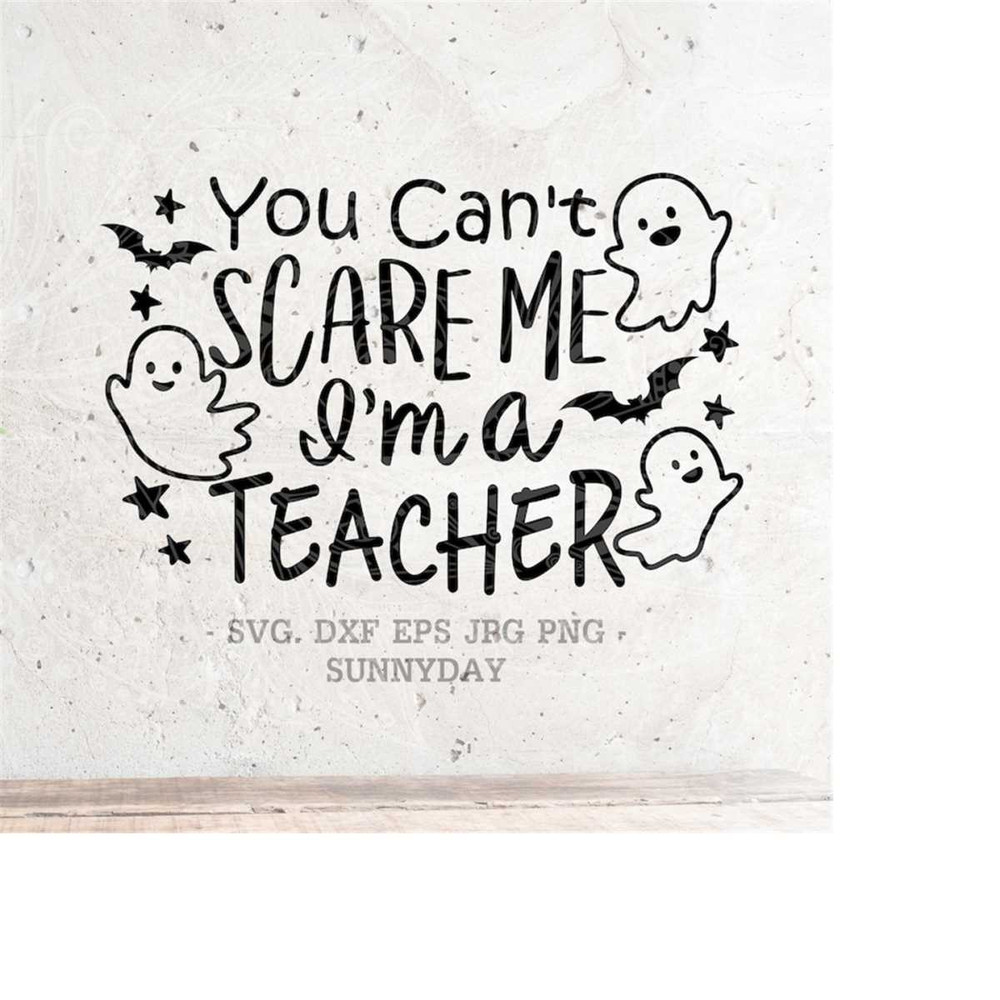 MR-218202381618-teacher-halloween-svgyou-cant-scare-me-im-a-teacher-image-1.jpg