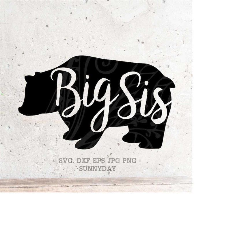 MR-218202382329-big-sis-bear-svgsister-svgdxfpng-instant-download-bear-image-1.jpg