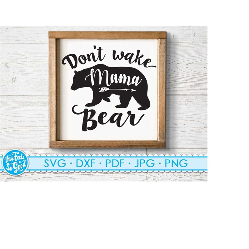 MR-218202382448-dont-wake-mama-svg-bear-mom-svg-mother-svg-cricut-cut-image-1.jpg