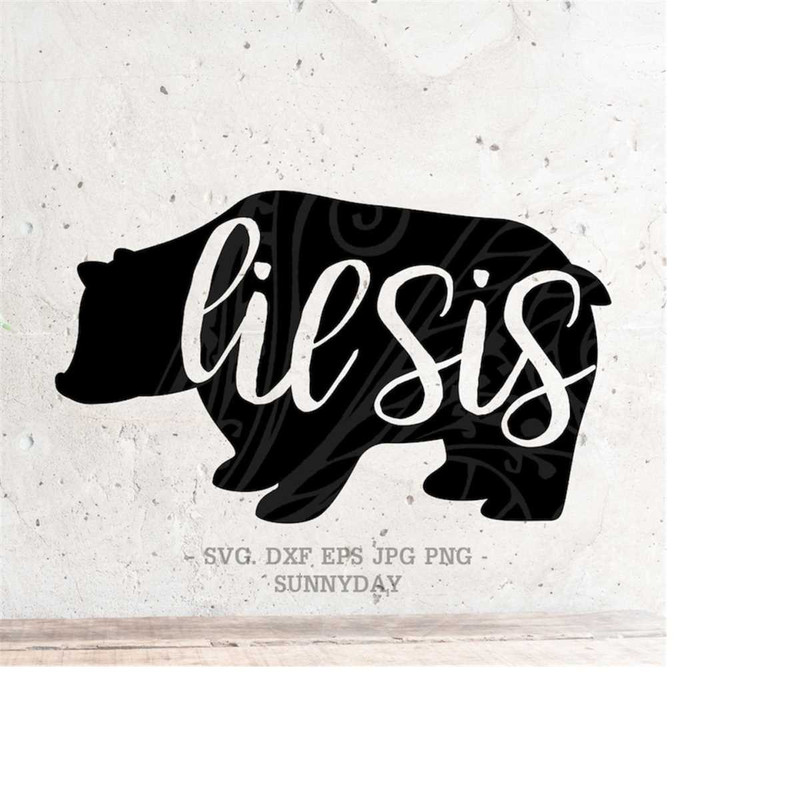 MR-218202383322-lil-sis-bear-svgsister-svgdxfpng-instant-download-bear-image-1.jpg