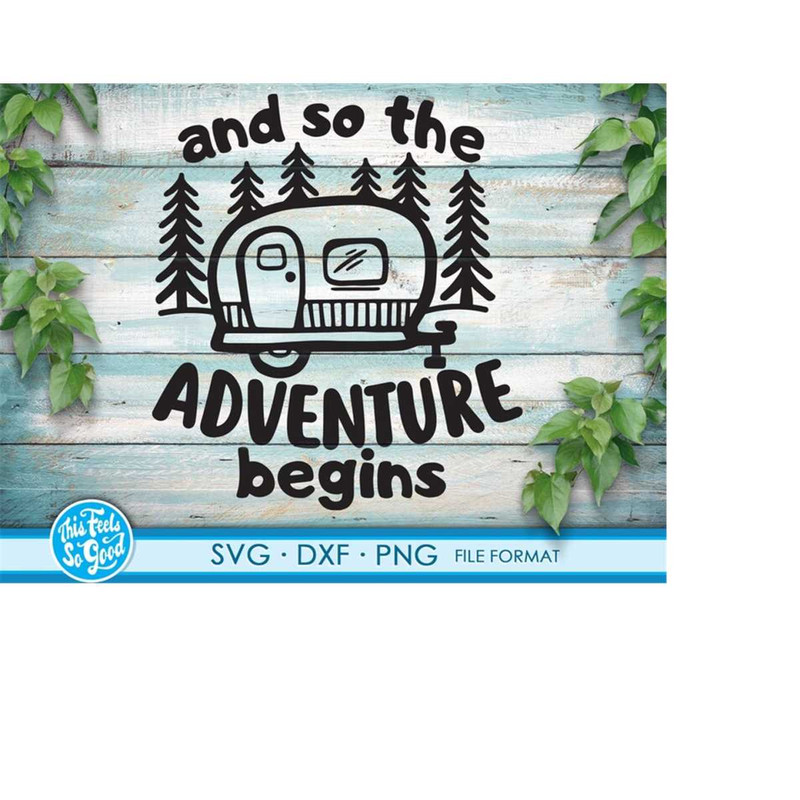 MR-218202384213-adventure-svg-and-so-the-adventure-begins-svg-png-camping-image-1.jpg