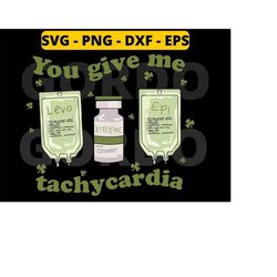 you give me tachycardia, st patrick's day nurse svg png dxf eps