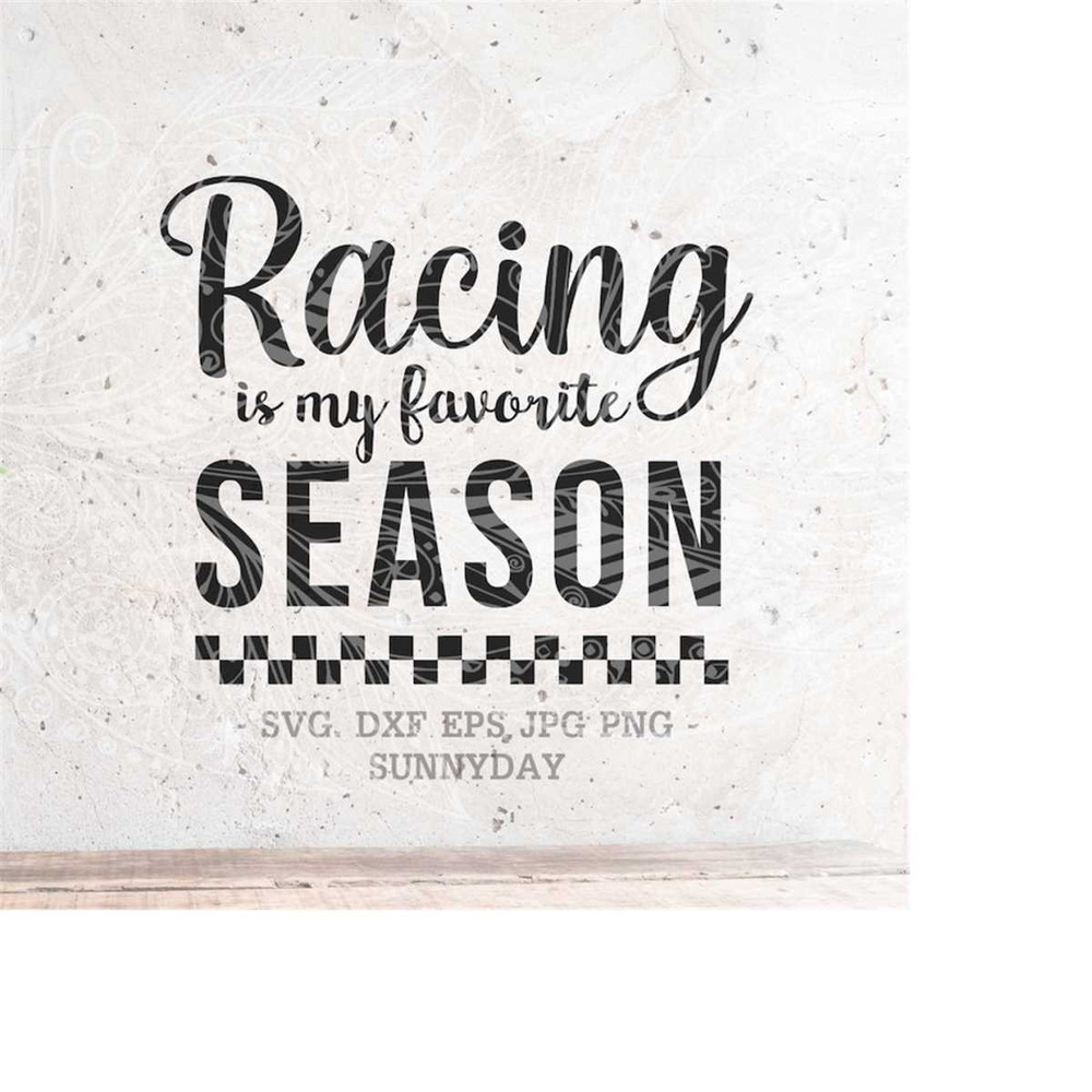 MR-218202384617-racing-is-my-favorite-season-svgrace-svgracing-svgracing-image-1.jpg