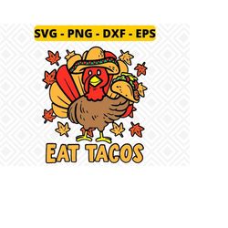 thanksgiving turkey eat tacos svg, mexican thanksgiving svg png dxf eps, thanksgiving day svg, mexican turkey svg