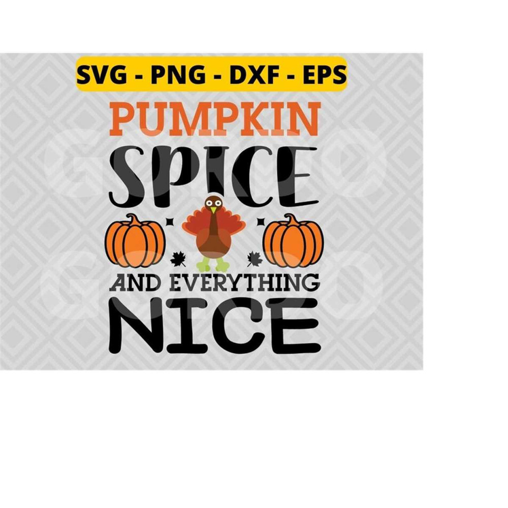 MR-21820238472-pumpkin-spice-and-everything-nice-svg-png-dxf-epsturkey-svg-image-1.jpg