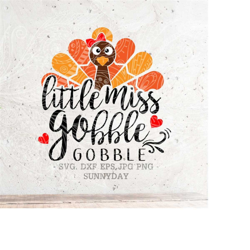 MR-218202385110-little-miss-gobble-gobble-svggirly-turkey-svg-thanksgiving-image-1.jpg