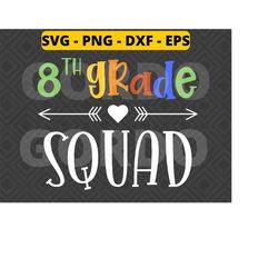 8th grade squad svg, eighth grade squad svg, 8th grade first day of school boy girl teacher, 8th grade svg for kids, 8th