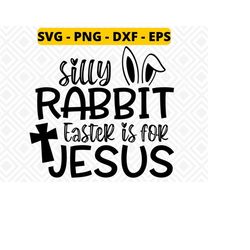 silly rabbit easter is for jesus svg, christian easter day svg, silly rabbit easter is for jesus png, silly rabbit png