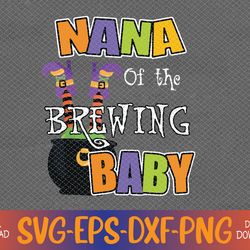Nana of Brewing Baby Halloween Theme Baby Shower Spooky Svg, Eps, Png, Dxf, Digital Download