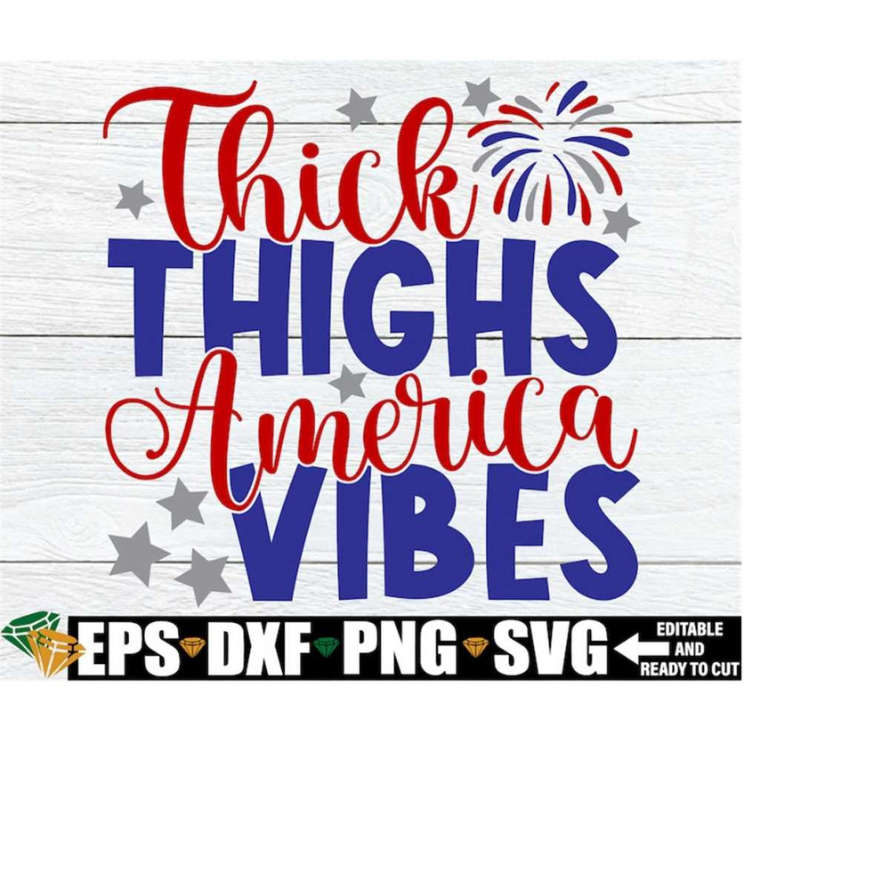 MR-21820239326-thick-thighs-america-vibes-womens-4th-of-july-shirt-svg-image-1.jpg