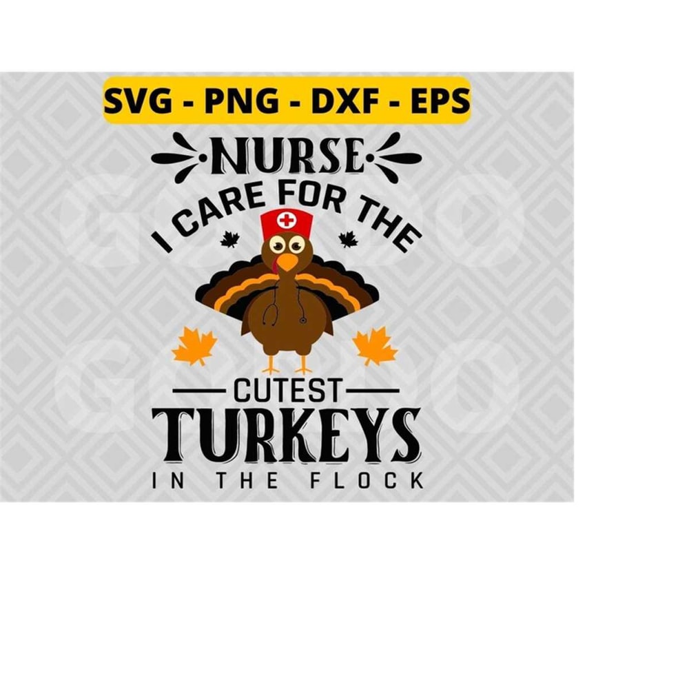 MR-218202391055-nurse-i-care-for-the-cutest-turkeys-in-the-flock-svg-png-dxf-image-1.jpg