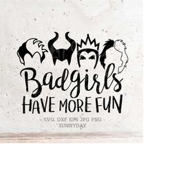 bad girls have more fun svg,halloween svg,villains svg file, dxf silhouette print vinyl cricut cutting svg t shirt desig