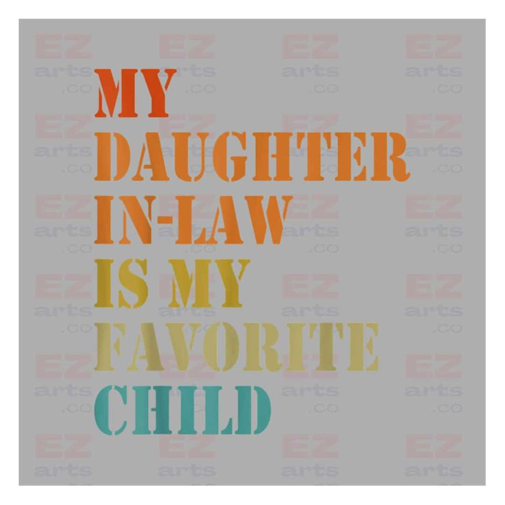 MR-218202391841-my-daughter-in-law-is-my-favorite-child-png-digital-download-image-1.jpg