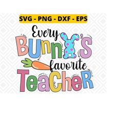 every bunny's favorite teacher svg png dxf eps, teacher easter png, funny easter svg