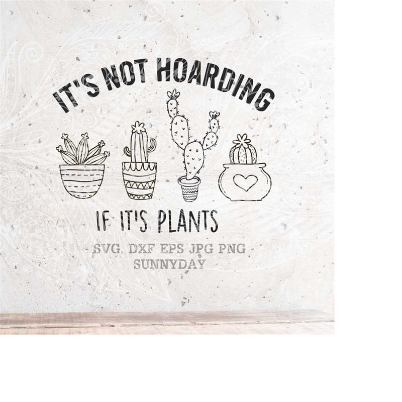 MR-218202392448-its-not-hoarding-if-its-plants-image-1.jpg