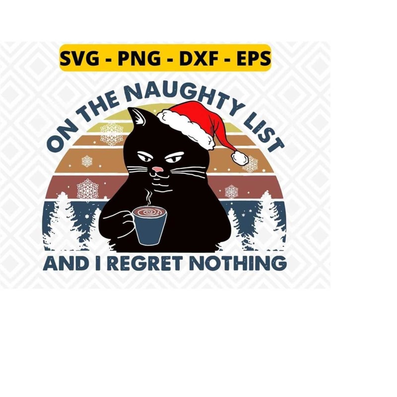 MR-218202392454-on-the-naughty-list-and-i-regret-nothing-svg-png-dxf-eps-image-1.jpg