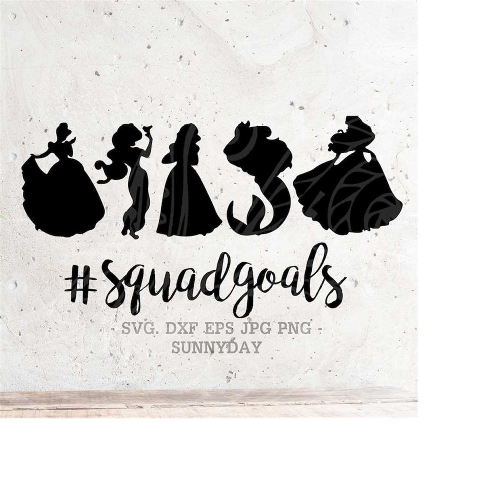 MR-218202392740-squad-goals-svgprincess-squadgoals-svg-file-dxf-silhouette-image-1.jpg