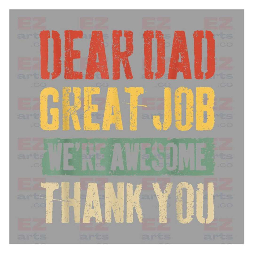 MR-218202392857-dear-dad-great-job-were-awesome-png-dad-daughter-and-son-image-1.jpg