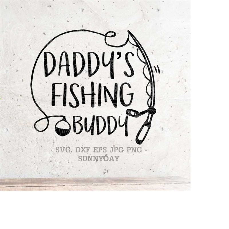 MR-218202394026-daddys-fishing-buddy-svg-father-svg-fishing-svg-filedxf-image-1.jpg